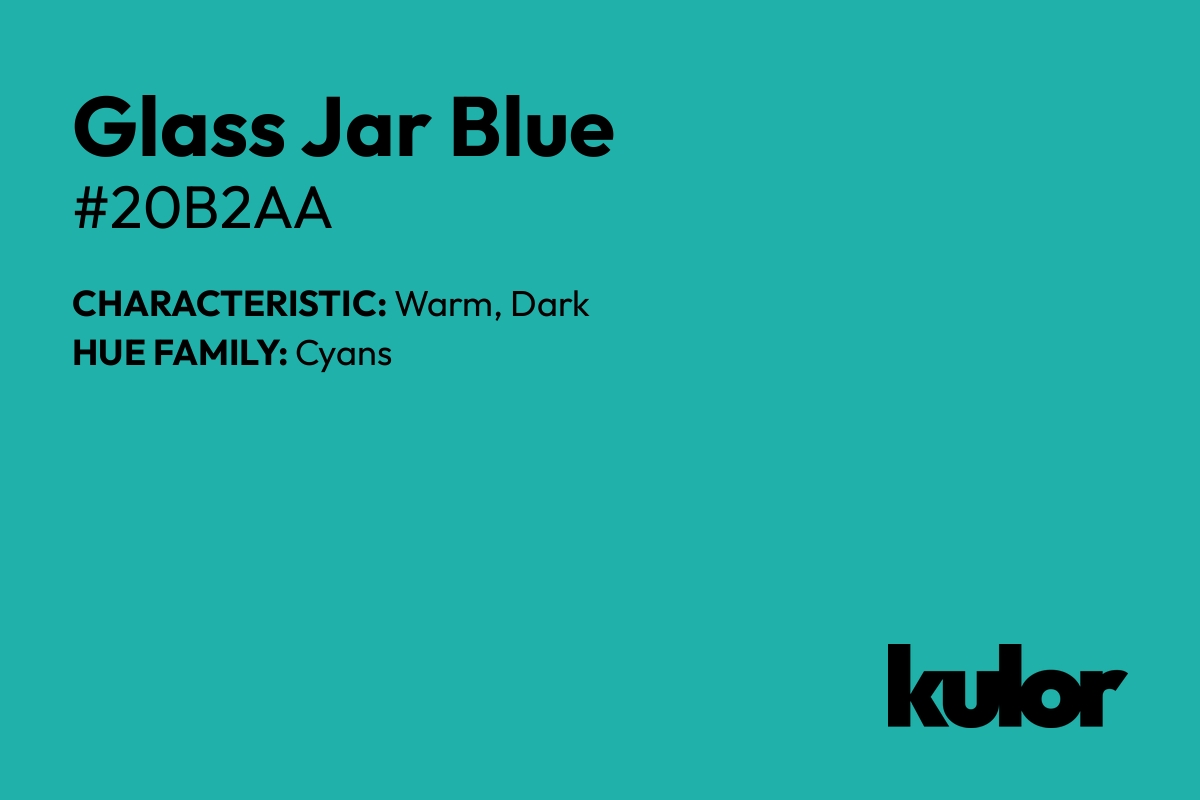 Glass Jar Blue is a color with a HTML hex code of #20b2aa.