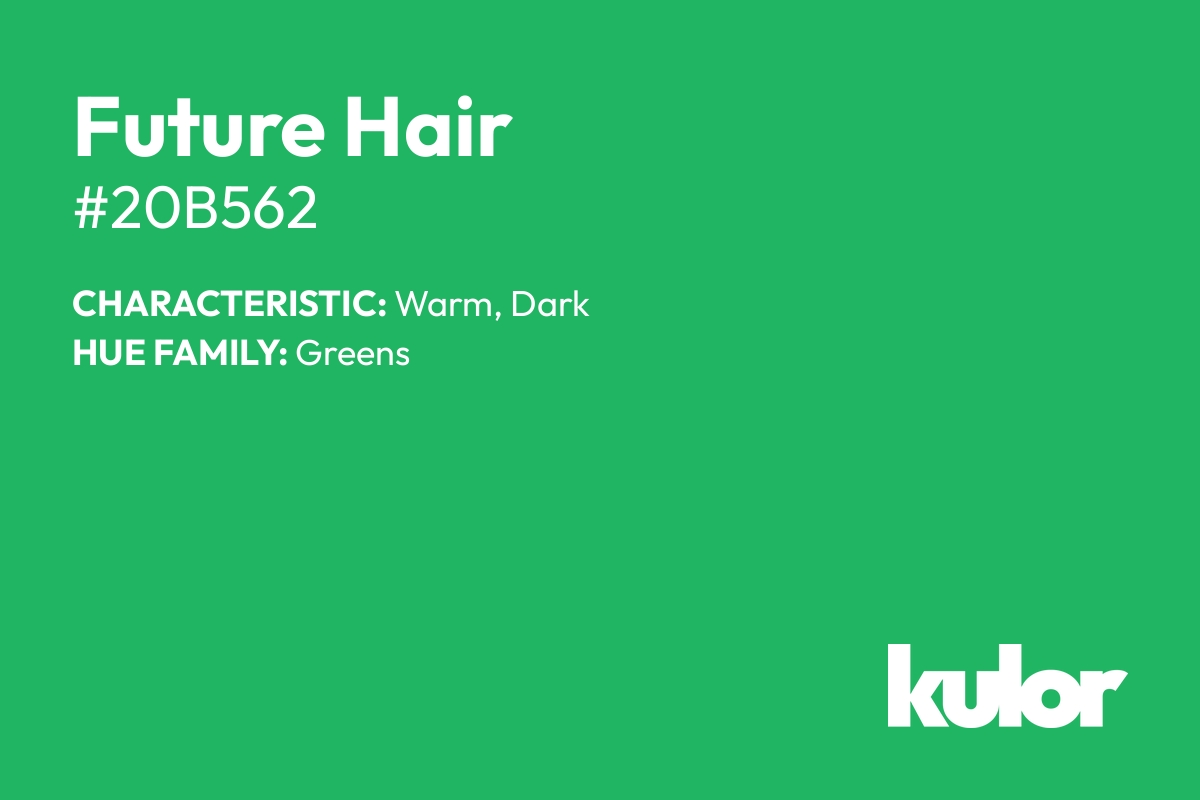 Future Hair is a color with a HTML hex code of #20b562.