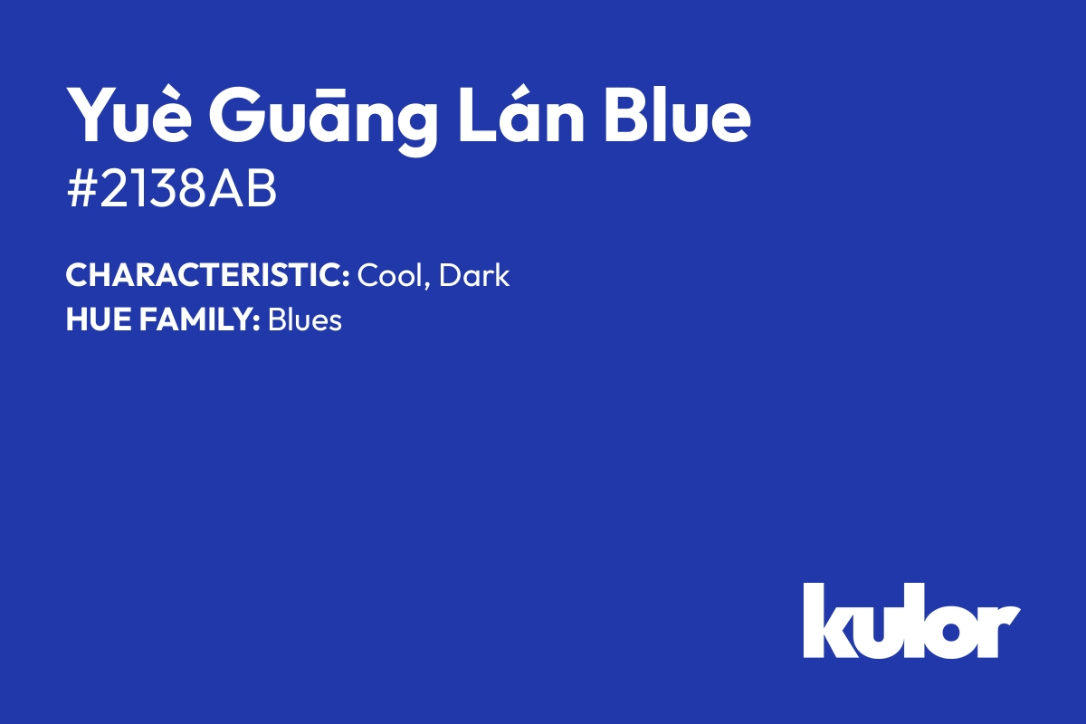 Yuè Guāng Lán Blue is a color with a HTML hex code of #2138ab.