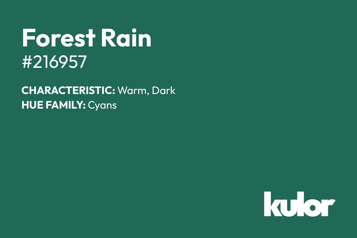 Forest Rain is a color with a HTML hex code of #216957.