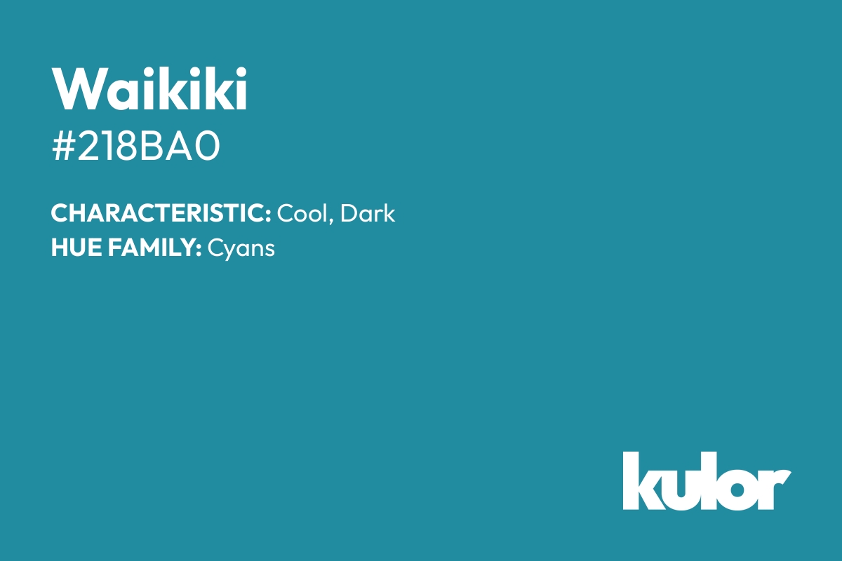 Waikiki is a color with a HTML hex code of #218ba0.