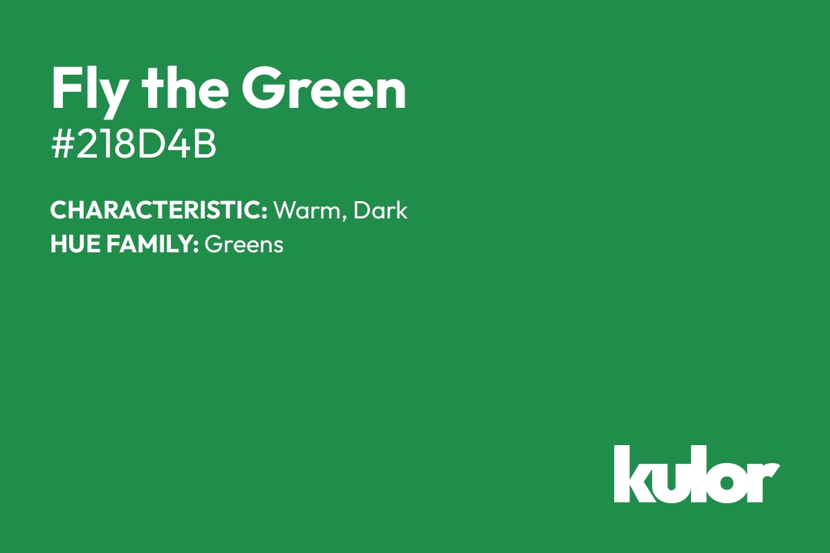 Fly the Green is a color with a HTML hex code of #218d4b.