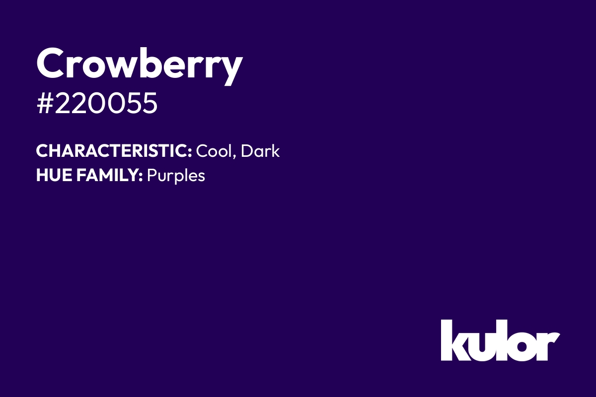 Crowberry is a color with a HTML hex code of #220055.