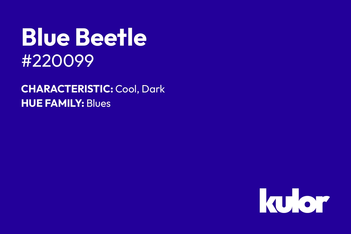 Blue Beetle is a color with a HTML hex code of #220099.