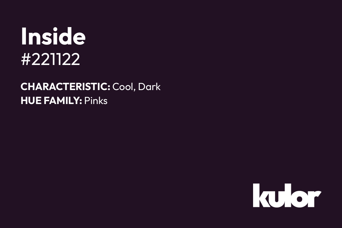 Inside is a color with a HTML hex code of #221122.