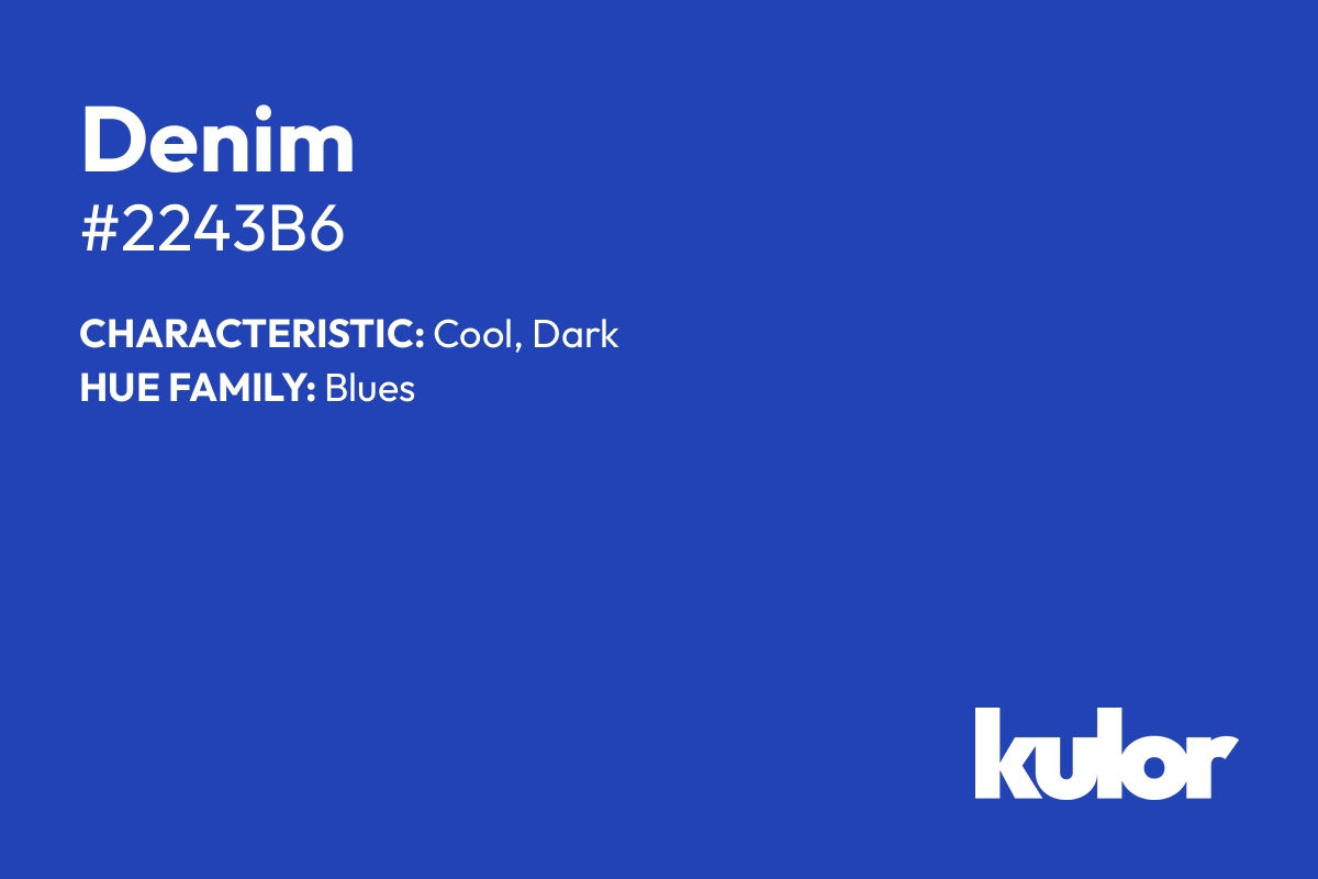 Denim is a color with a HTML hex code of #2243b6.