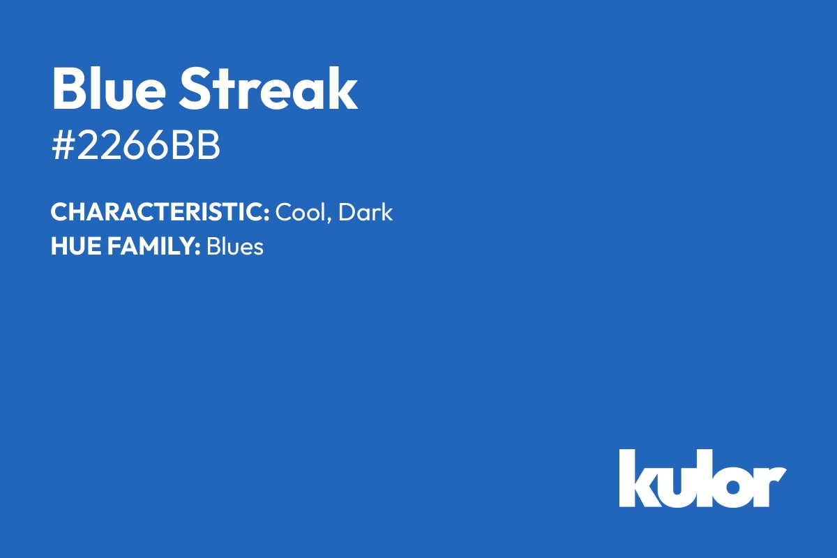 Blue Streak is a color with a HTML hex code of #2266bb.