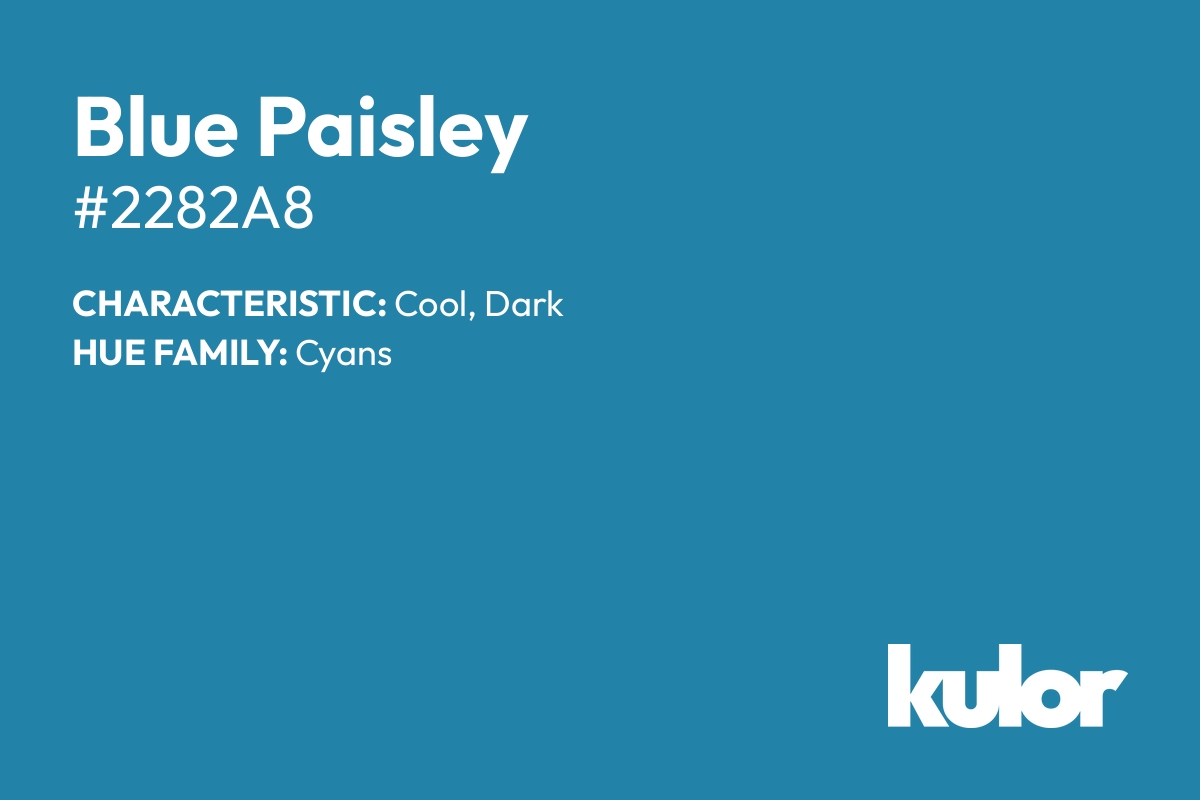 Blue Paisley is a color with a HTML hex code of #2282a8.