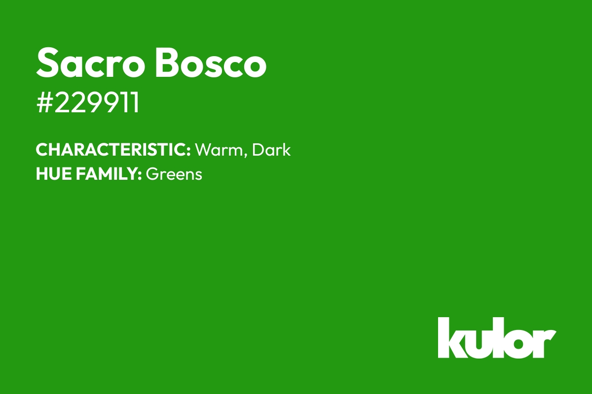 Sacro Bosco is a color with a HTML hex code of #229911.