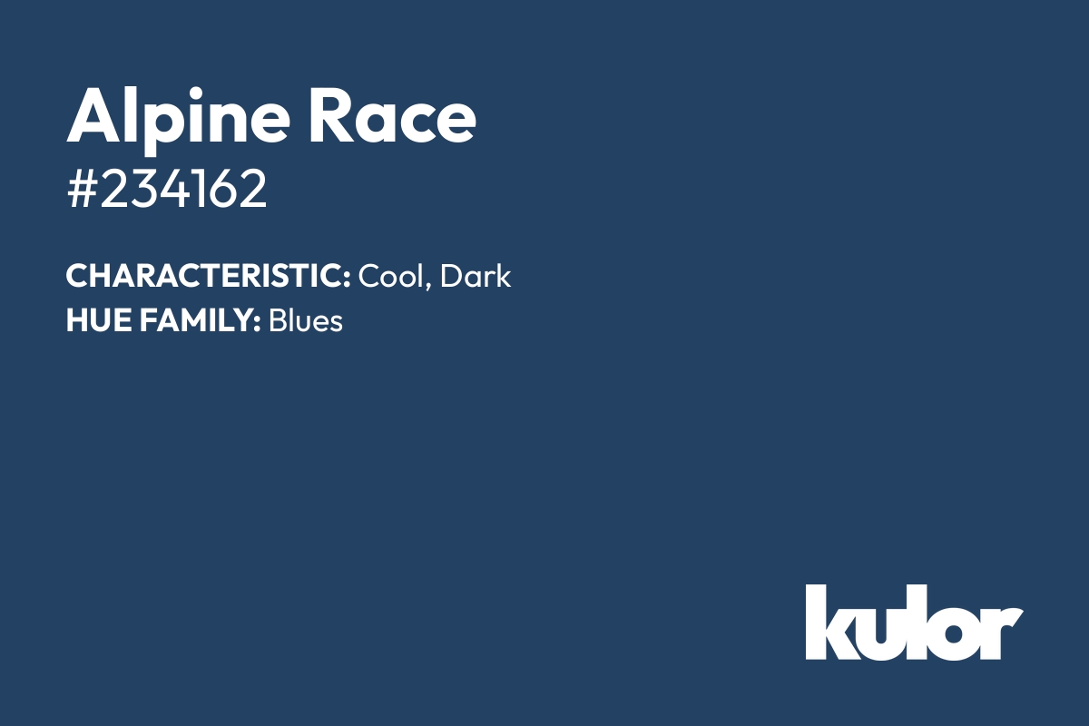 Alpine Race is a color with a HTML hex code of #234162.