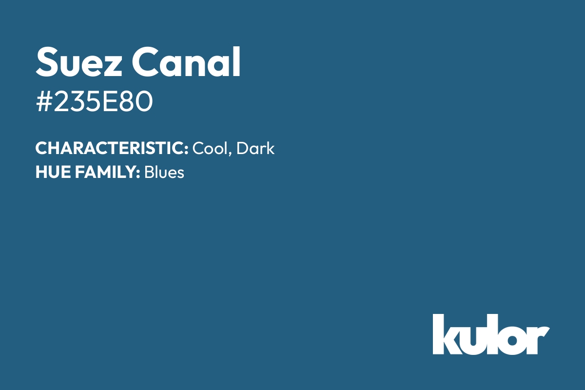 Suez Canal is a color with a HTML hex code of #235e80.