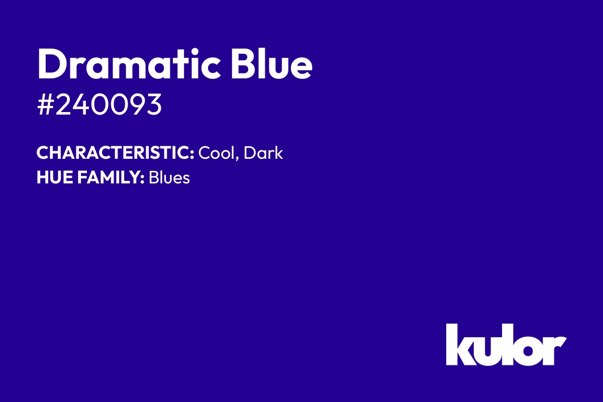 Dramatic Blue is a color with a HTML hex code of #240093.