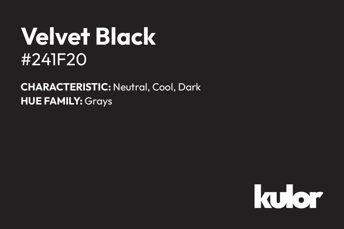 Velvet Black is a color with a HTML hex code of #241f20.