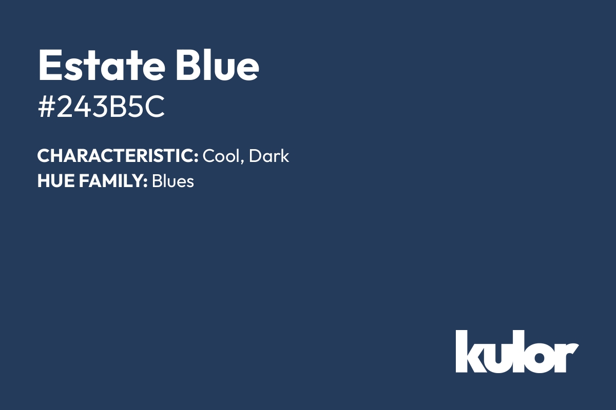 Estate Blue is a color with a HTML hex code of #243b5c.