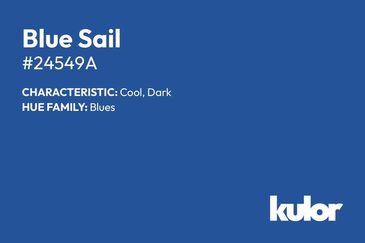 Blue Sail is a color with a HTML hex code of #24549a.