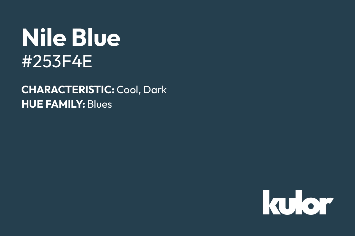 Nile Blue is a color with a HTML hex code of #253f4e.