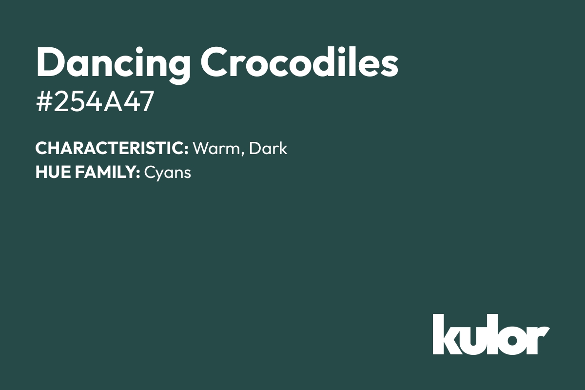 Dancing Crocodiles is a color with a HTML hex code of #254a47.