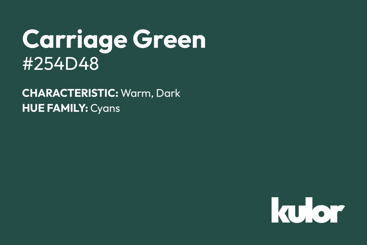 Carriage Green is a color with a HTML hex code of #254d48.