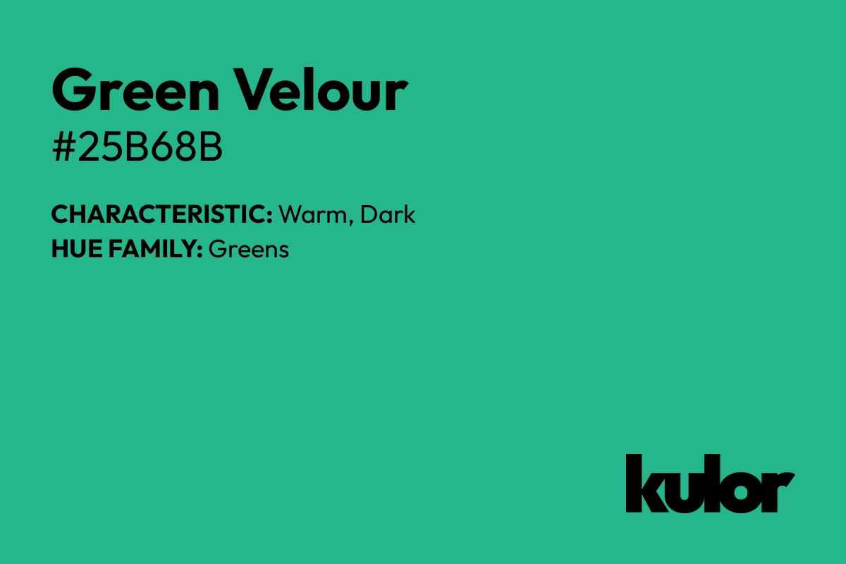 Green Velour is a color with a HTML hex code of #25b68b.