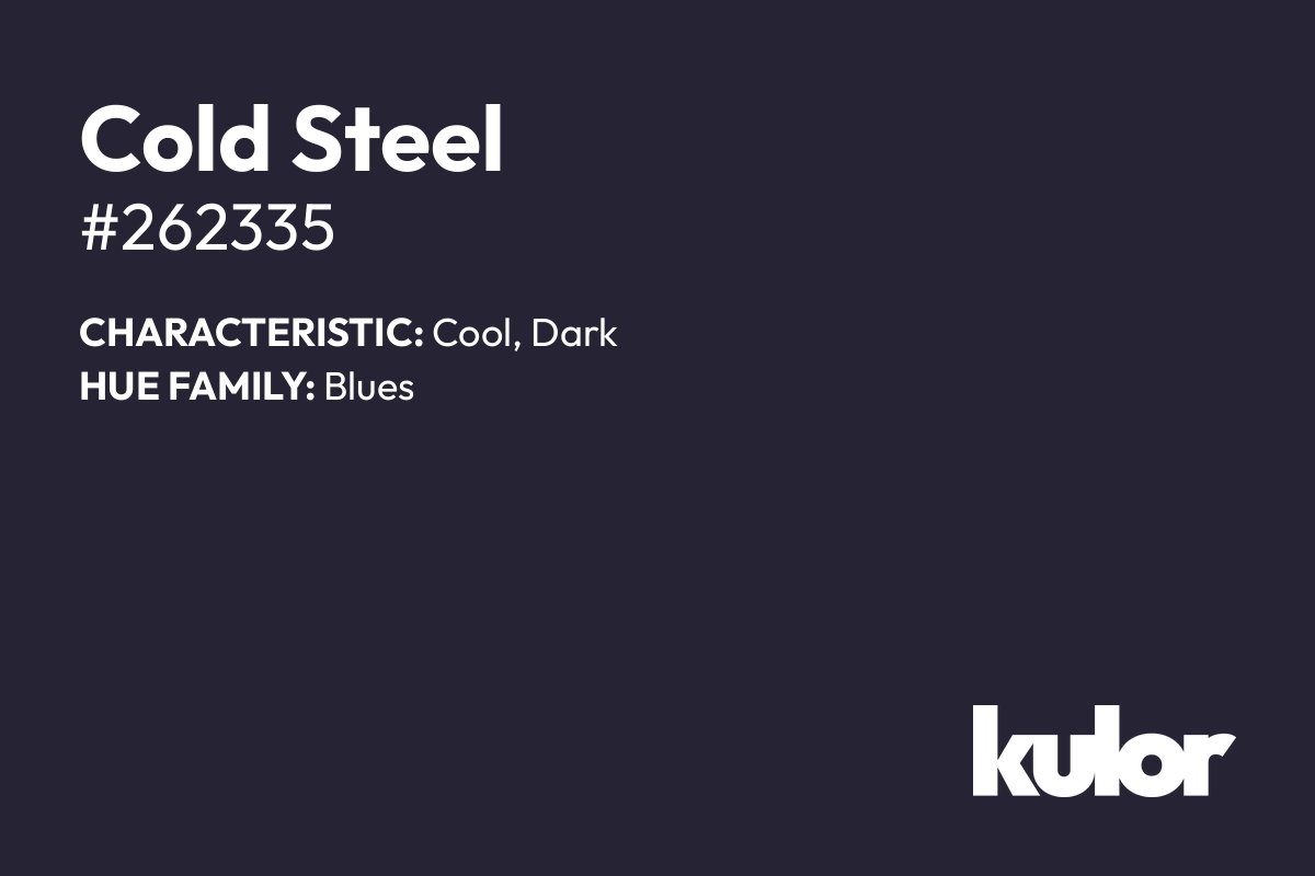 Cold Steel is a color with a HTML hex code of #262335.