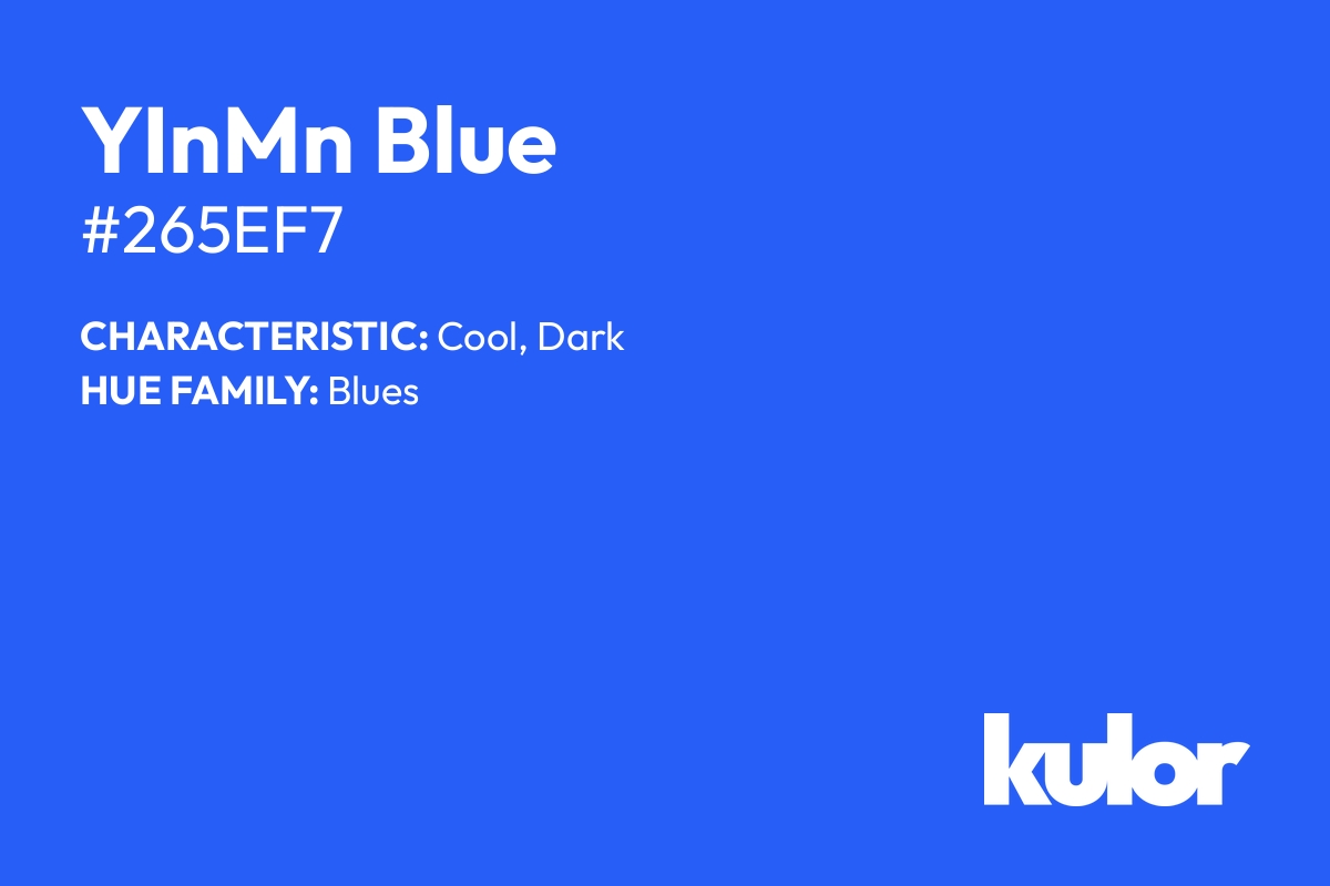 YInMn Blue is a color with a HTML hex code of #265ef7.