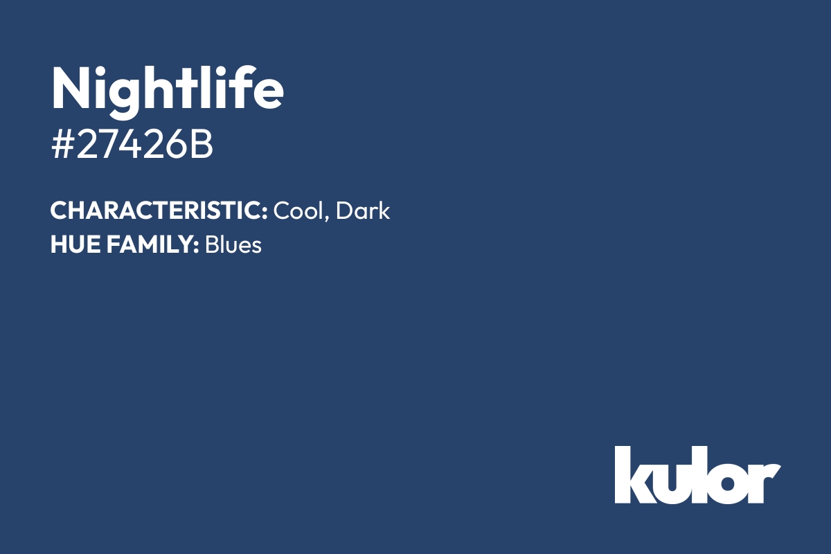 Nightlife is a color with a HTML hex code of #27426b.