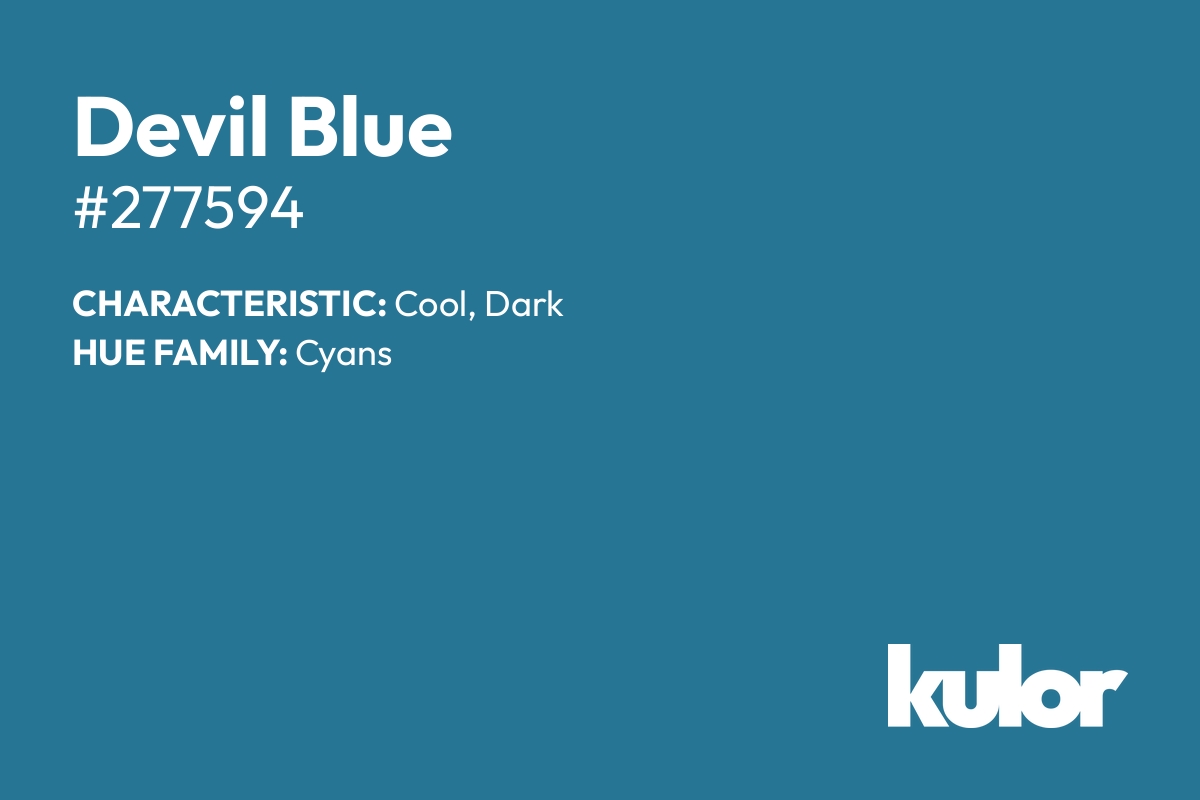 Devil Blue is a color with a HTML hex code of #277594.