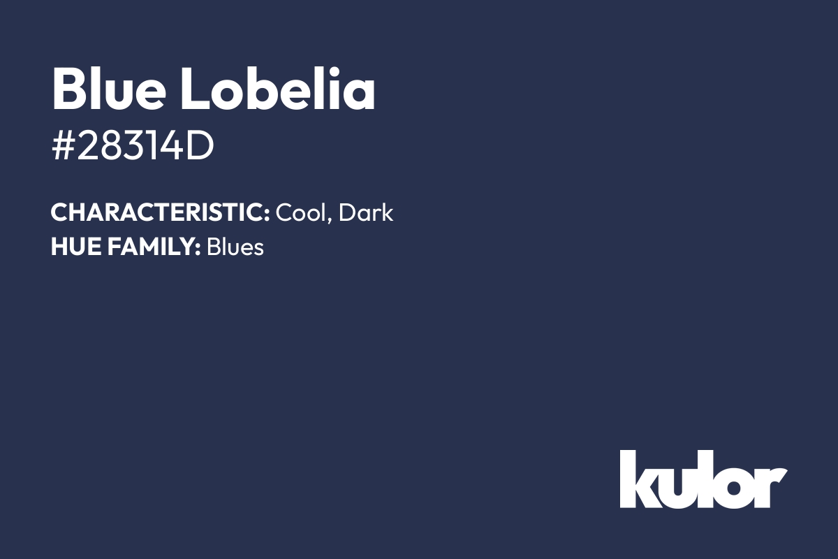 Blue Lobelia is a color with a HTML hex code of #28314d.