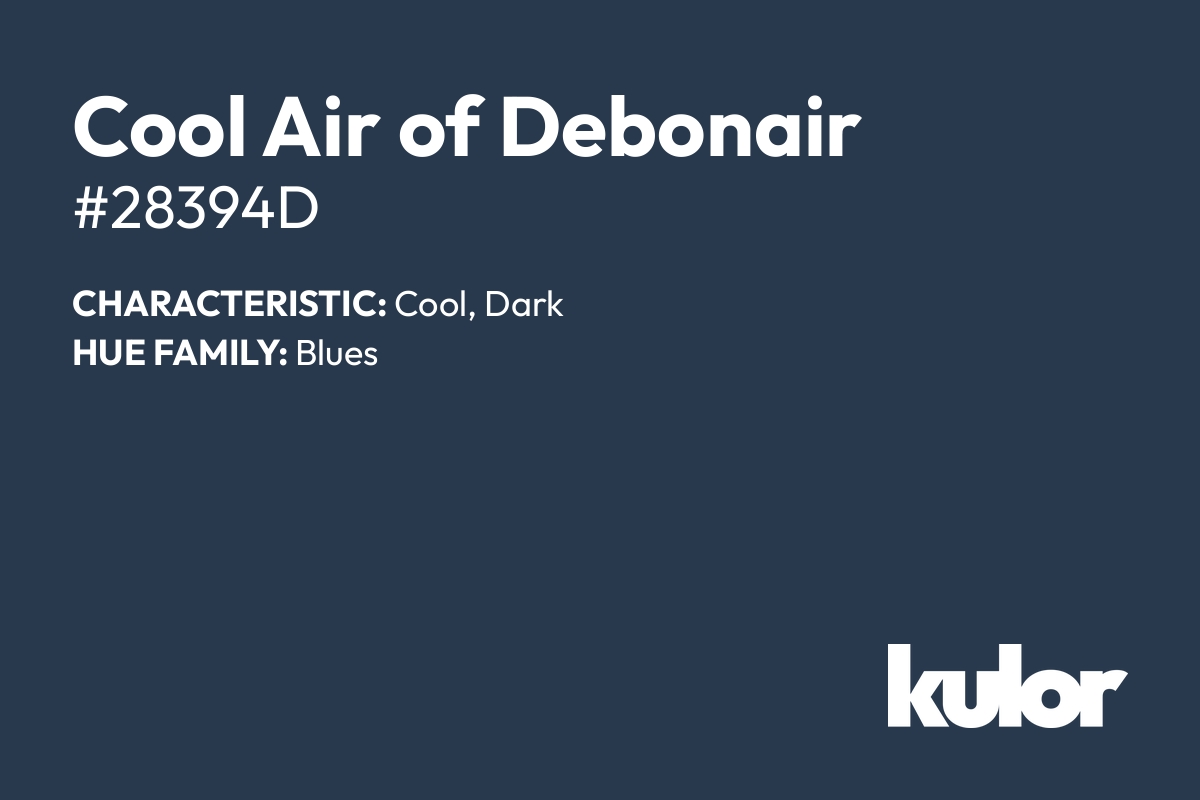 Cool Air of Debonair is a color with a HTML hex code of #28394d.