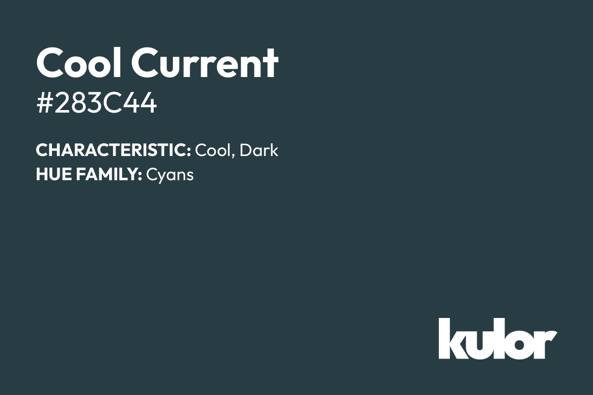 Cool Current is a color with a HTML hex code of #283c44.