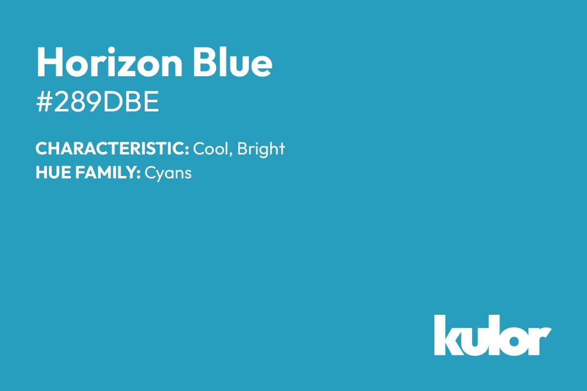 Horizon Blue is a color with a HTML hex code of #289dbe.