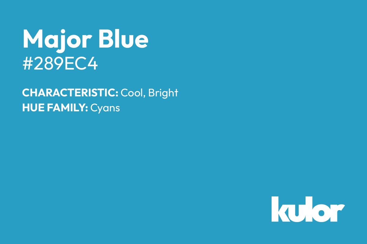 Major Blue is a color with a HTML hex code of #289ec4.