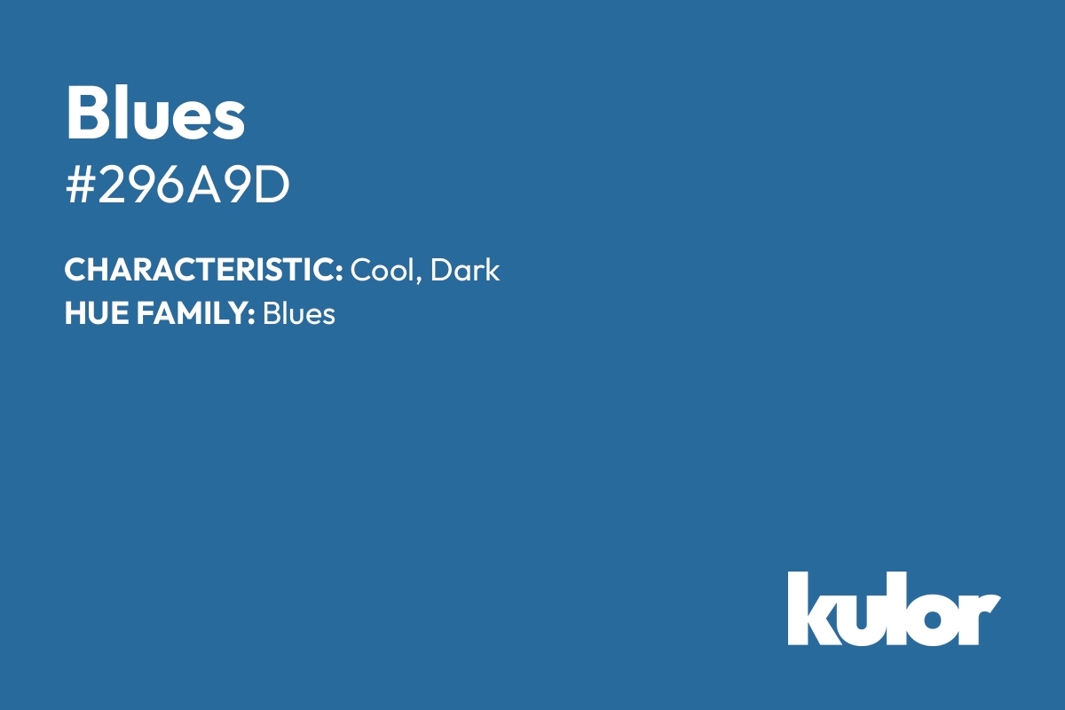 Blues is a color with a HTML hex code of #296a9d.