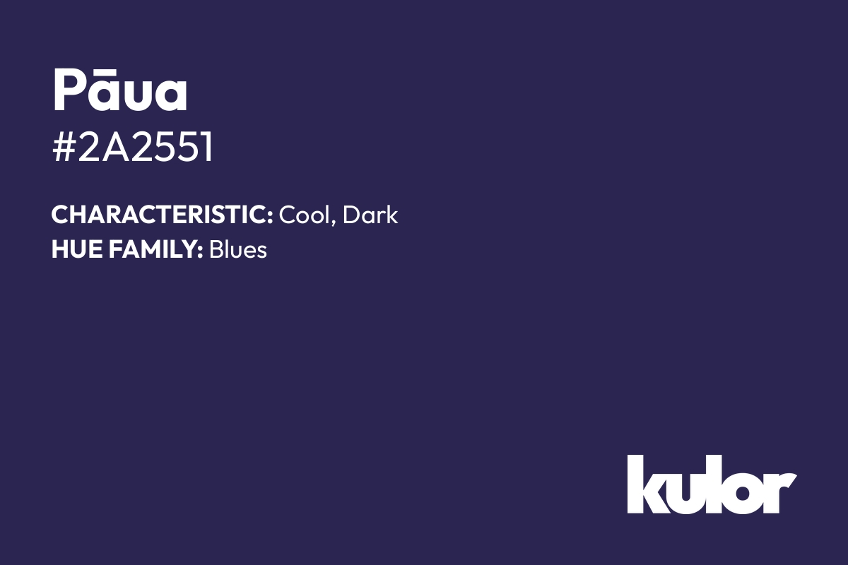 Pāua is a color with a HTML hex code of #2a2551.