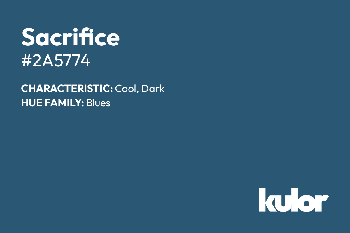 Sacrifice is a color with a HTML hex code of #2a5774.