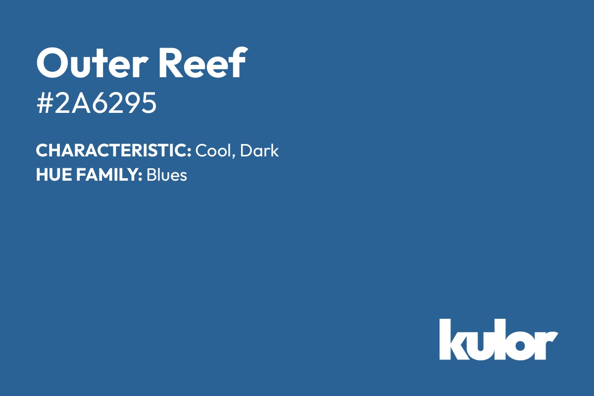 Outer Reef is a color with a HTML hex code of #2a6295.