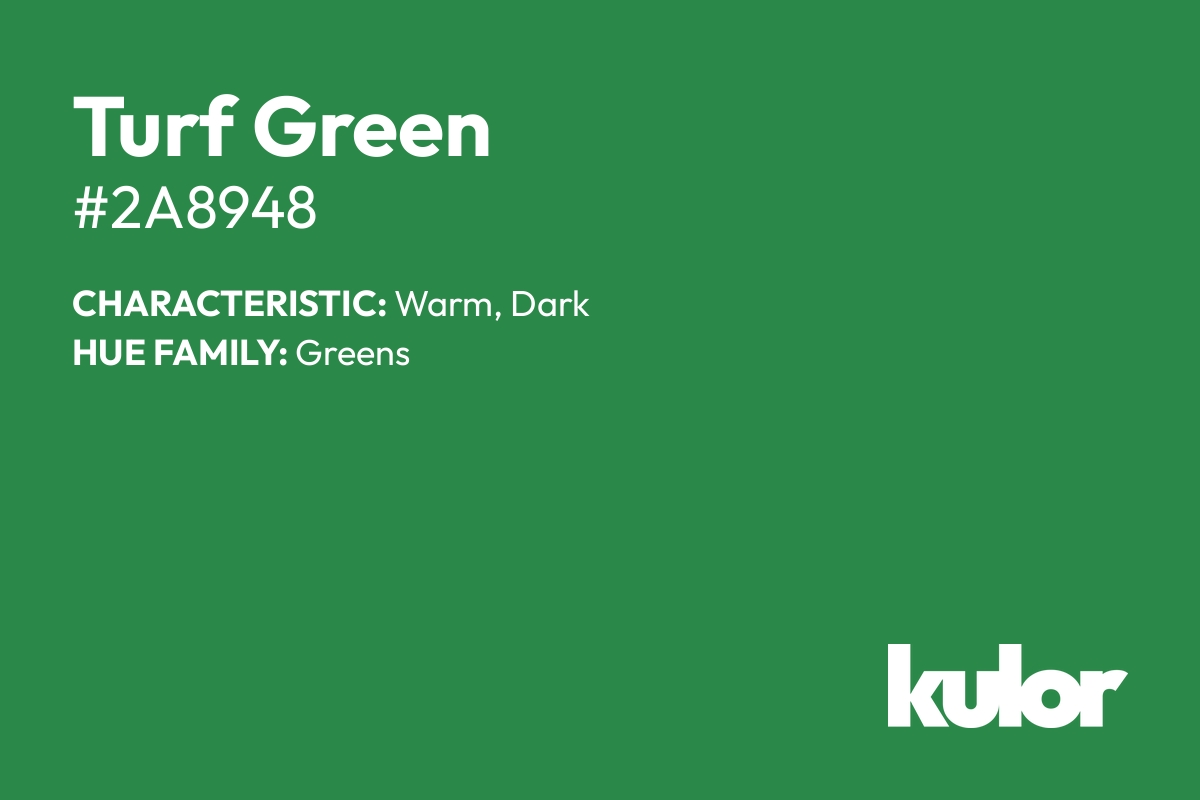 Turf Green is a color with a HTML hex code of #2a8948.