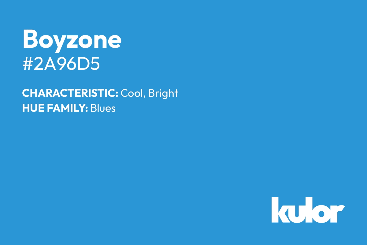 Boyzone is a color with a HTML hex code of #2a96d5.