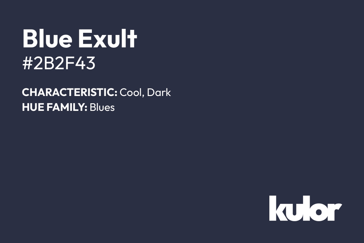 Blue Exult is a color with a HTML hex code of #2b2f43.