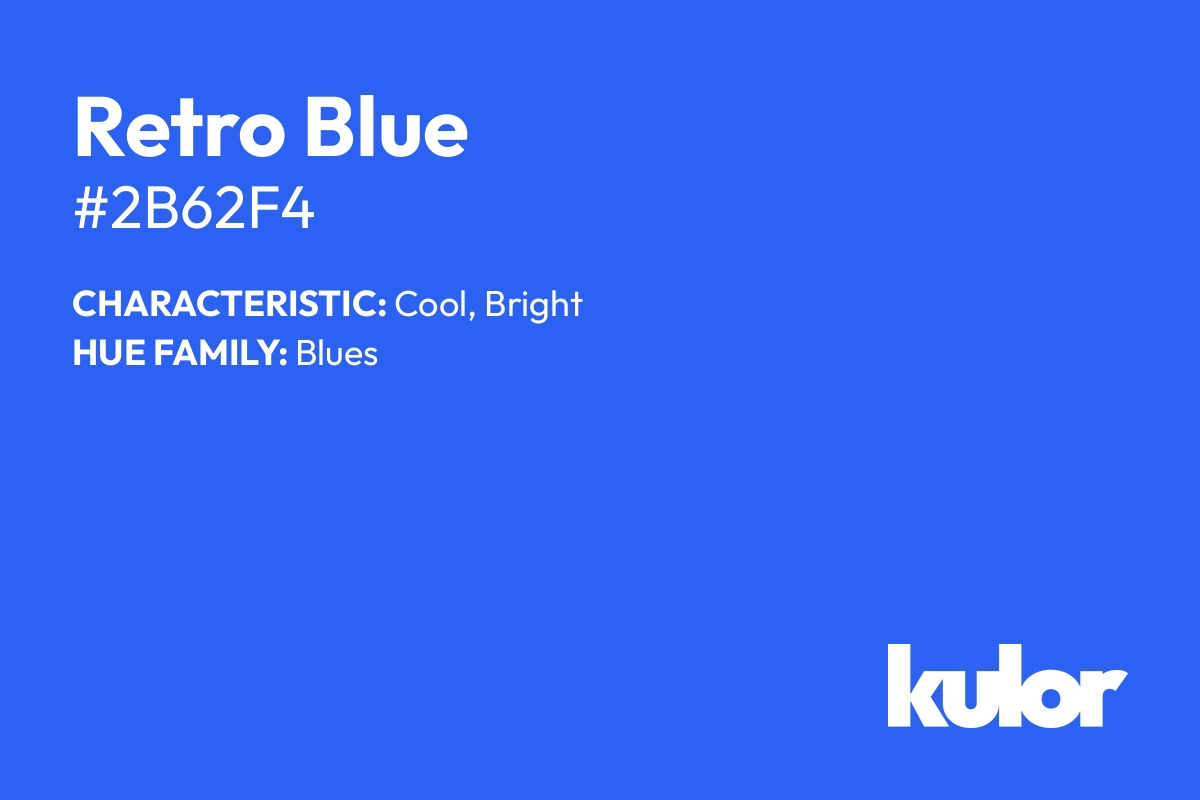 Retro Blue is a color with a HTML hex code of #2b62f4.