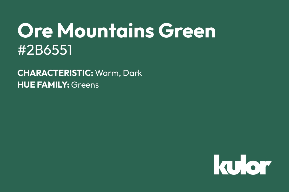 Ore Mountains Green is a color with a HTML hex code of #2b6551.