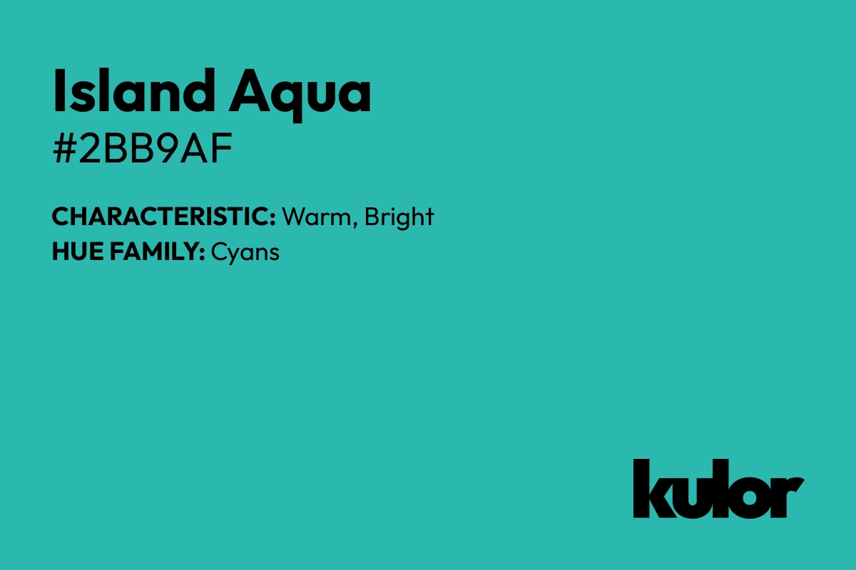 Island Aqua is a color with a HTML hex code of #2bb9af.