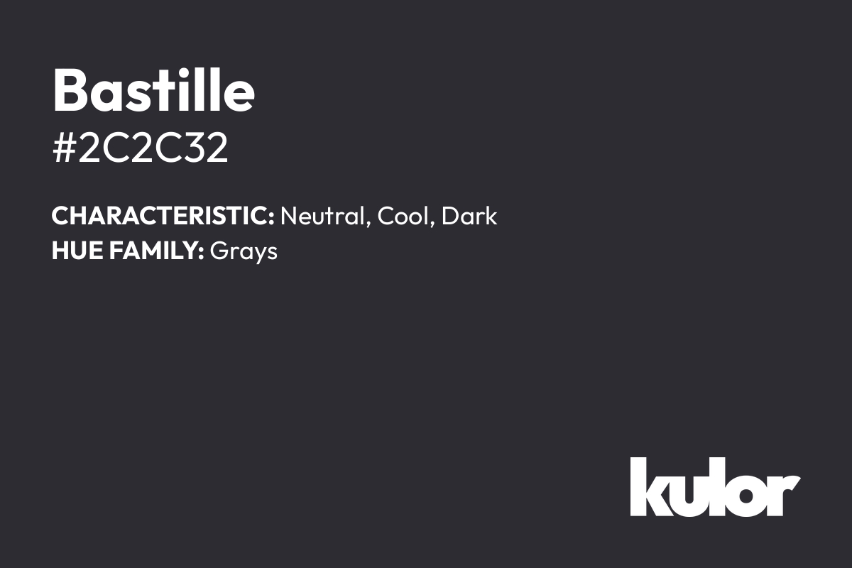 Bastille is a color with a HTML hex code of #2c2c32.