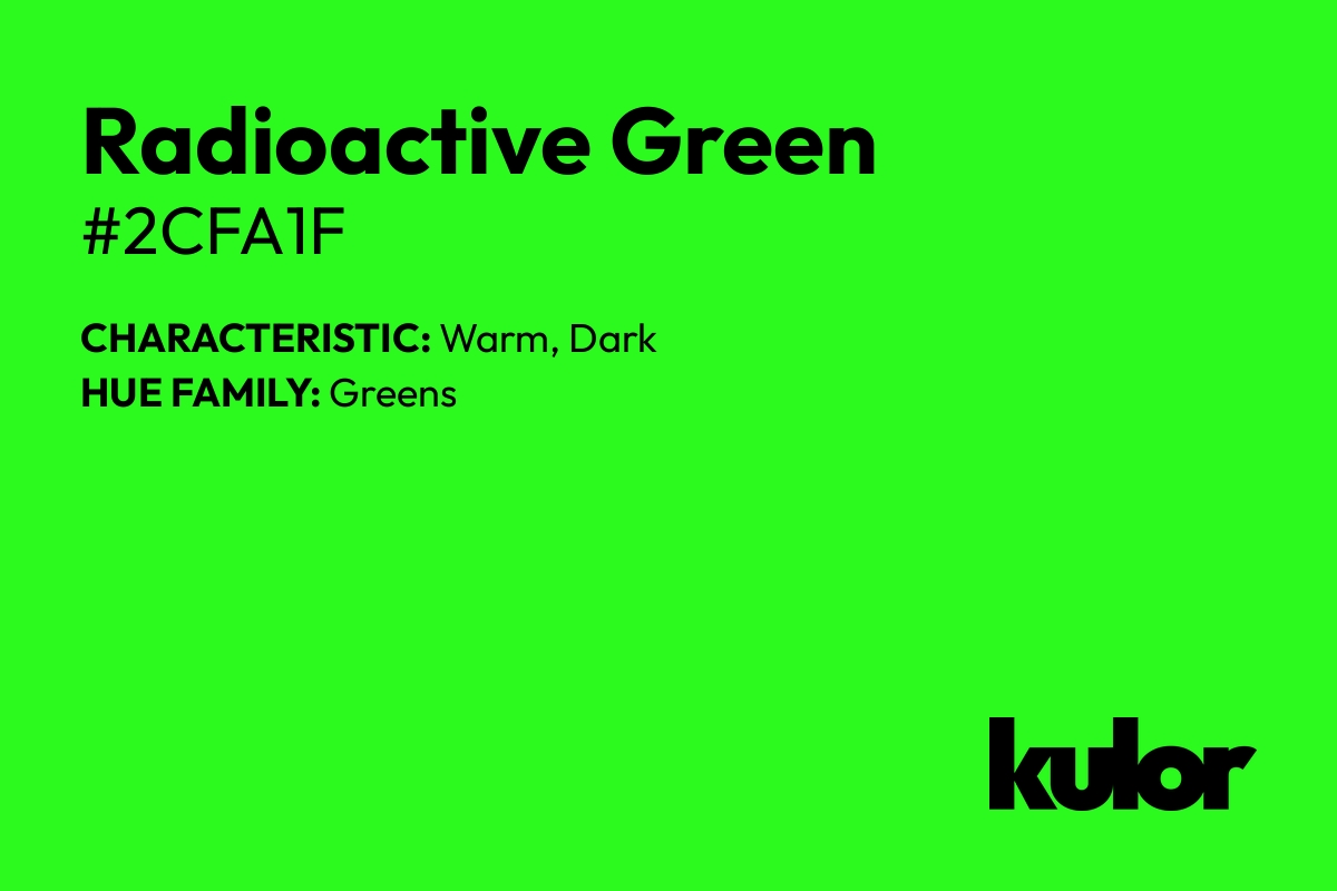 Radioactive Green is a color with a HTML hex code of #2cfa1f.