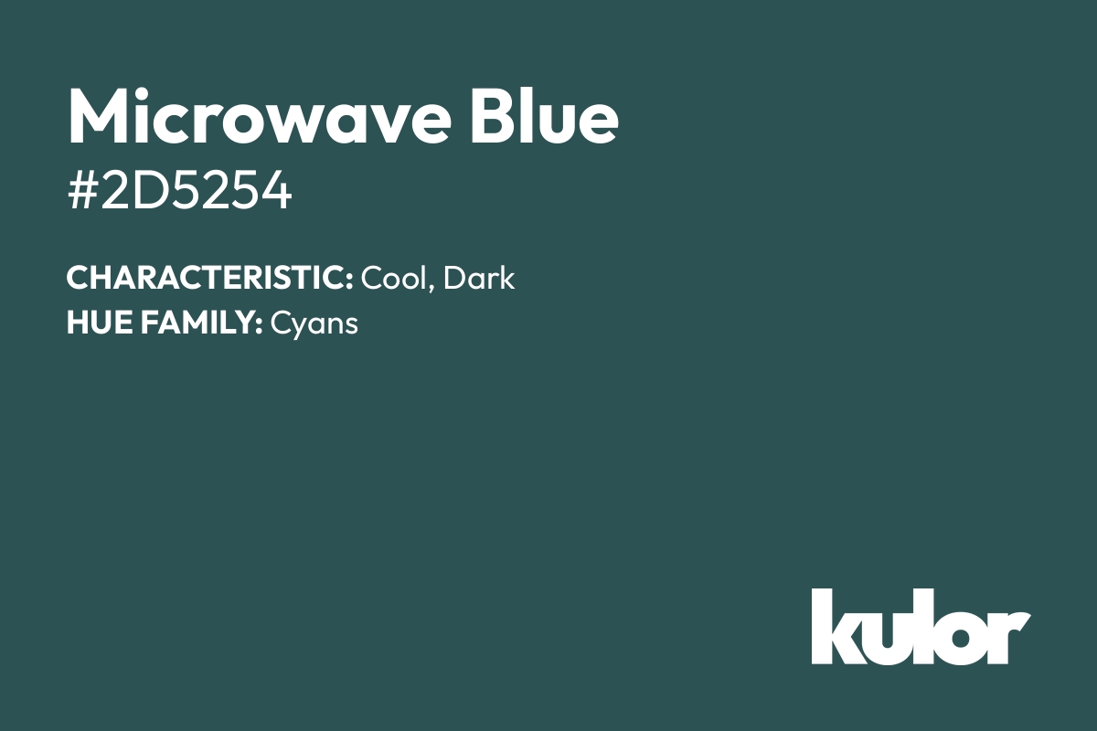 Microwave Blue is a color with a HTML hex code of #2d5254.