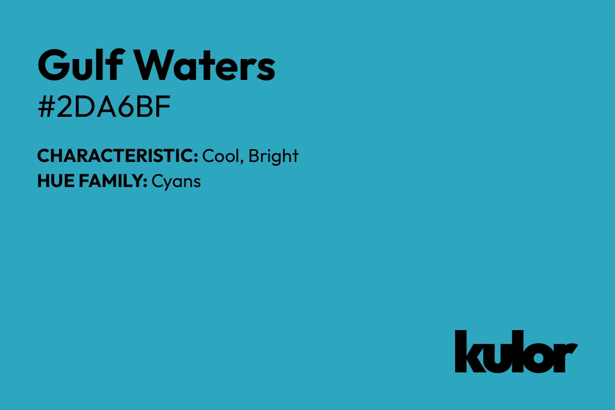 Gulf Waters is a color with a HTML hex code of #2da6bf.