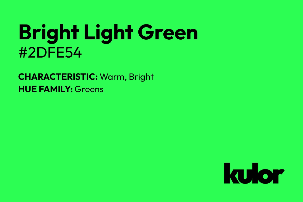 Bright Light Green is a color with a HTML hex code of #2dfe54.