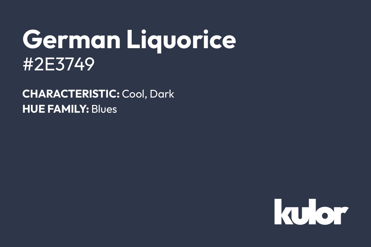 German Liquorice is a color with a HTML hex code of #2e3749.