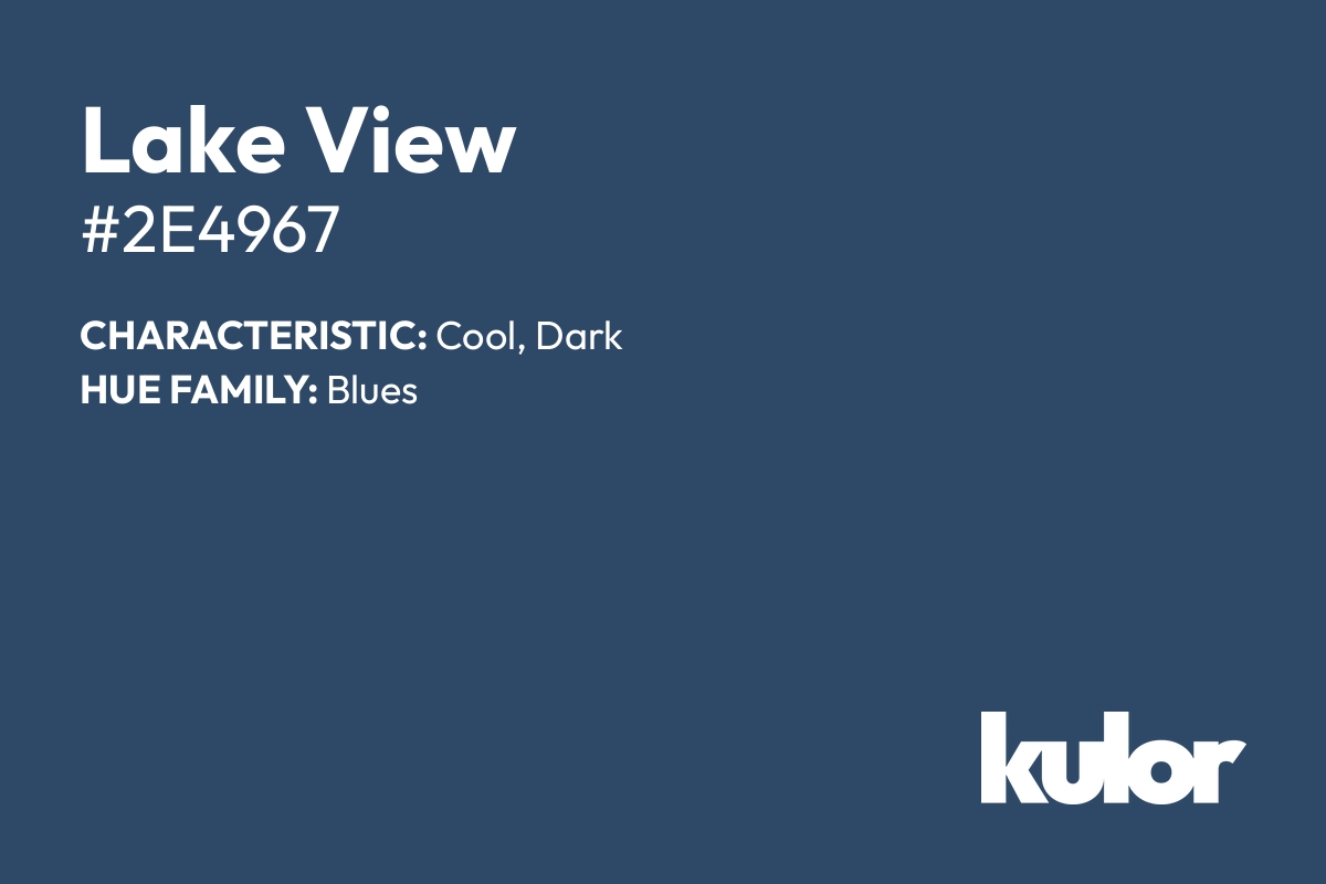 Lake View is a color with a HTML hex code of #2e4967.