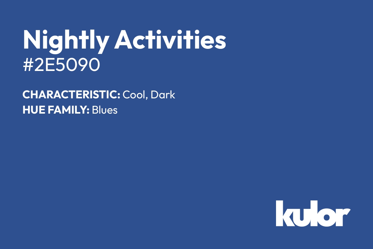 Nightly Activities is a color with a HTML hex code of #2e5090.
